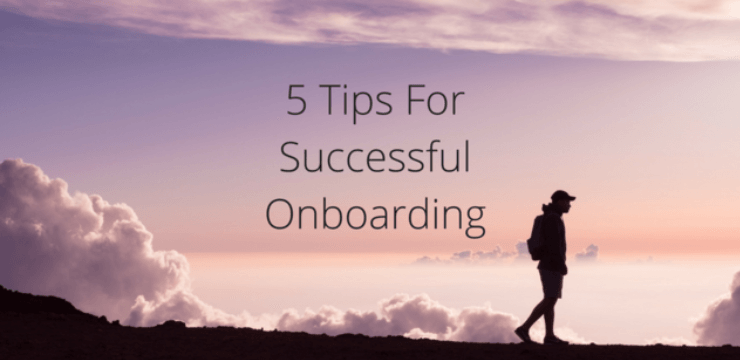 5 Tips for Successful Onboarding